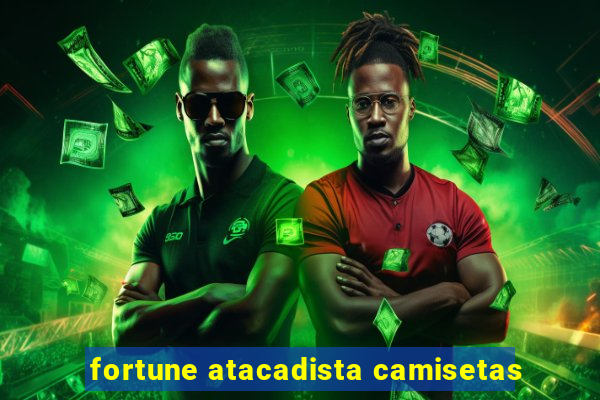 fortune atacadista camisetas